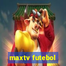 maxtv futebol