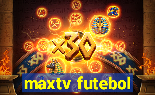 maxtv futebol