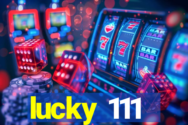 lucky 111