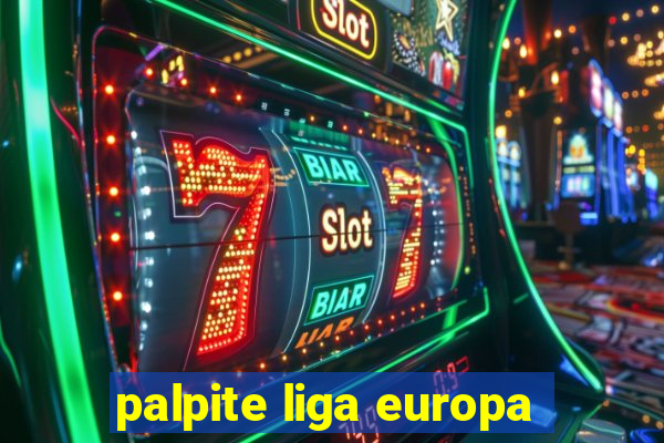 palpite liga europa