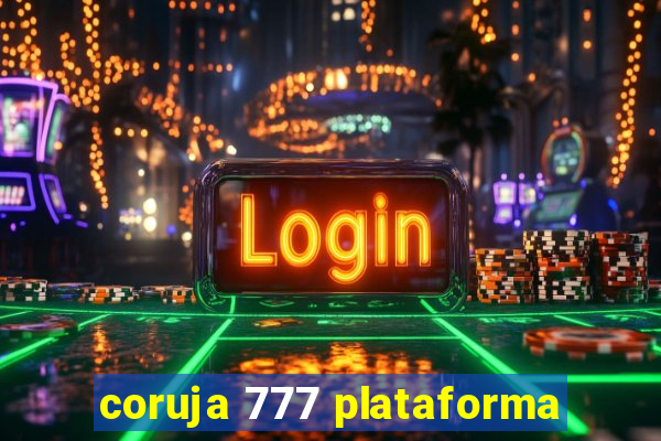 coruja 777 plataforma