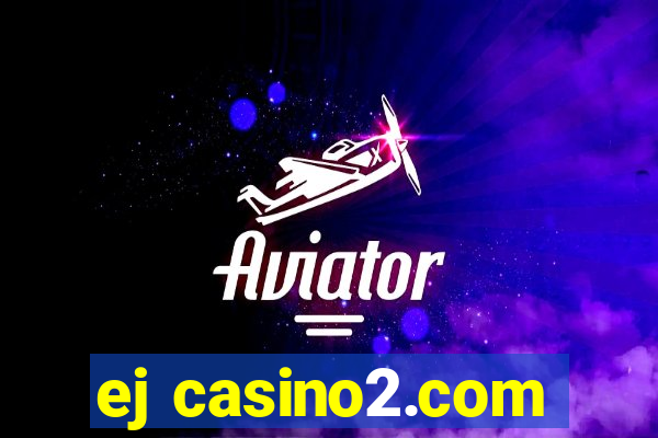 ej casino2.com