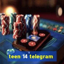 teen 14 telegram