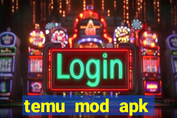 temu mod apk unlimited money