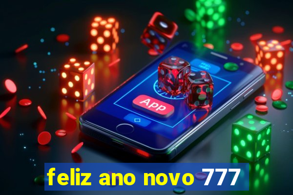 feliz ano novo 777