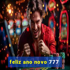 feliz ano novo 777