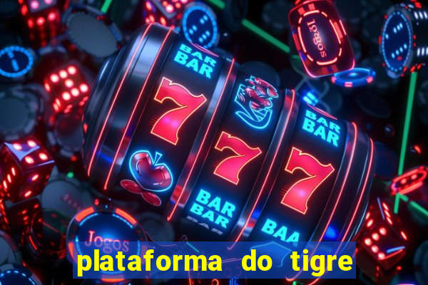 plataforma do tigre que paga no cadastro