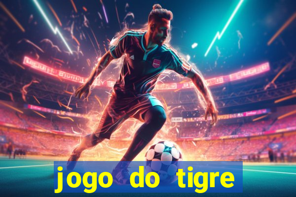 jogo do tigre minimo 1 real