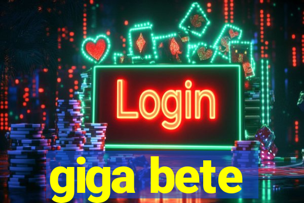 giga bete