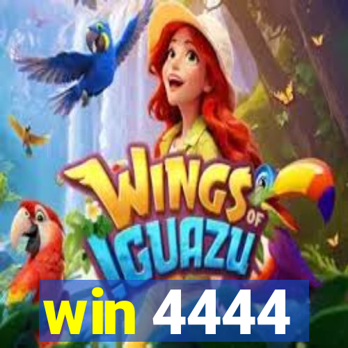 win 4444