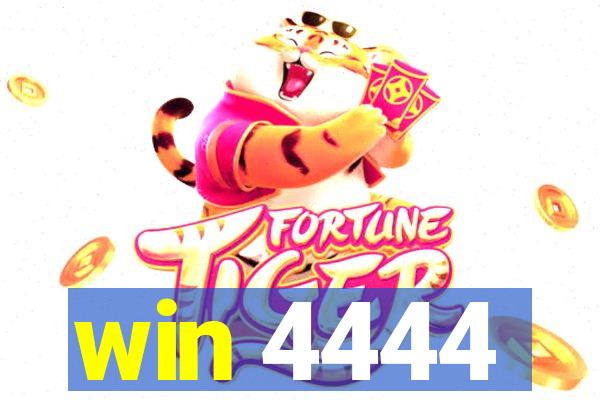 win 4444