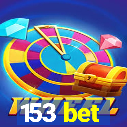 153 bet