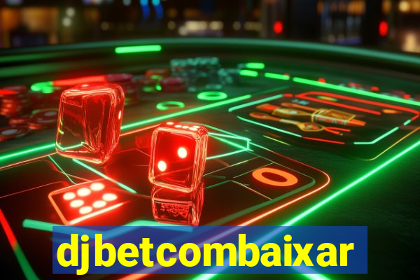 djbetcombaixar