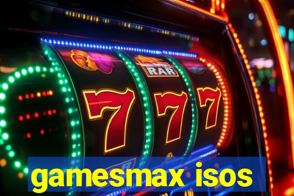 gamesmax isos