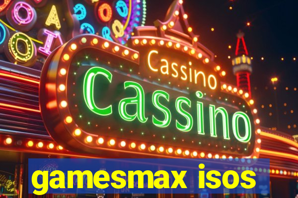 gamesmax isos