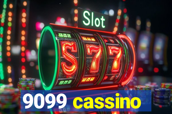 9099 cassino