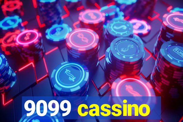 9099 cassino