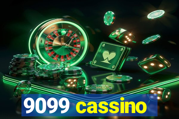 9099 cassino