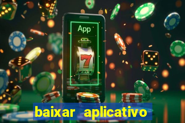 baixar aplicativo de jogos para ganhar dinheiro