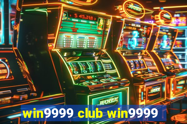 win9999 club win9999