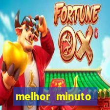 melhor minuto fortune ox