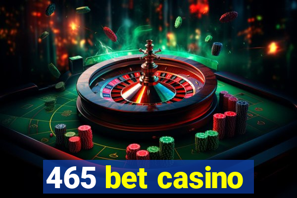 465 bet casino