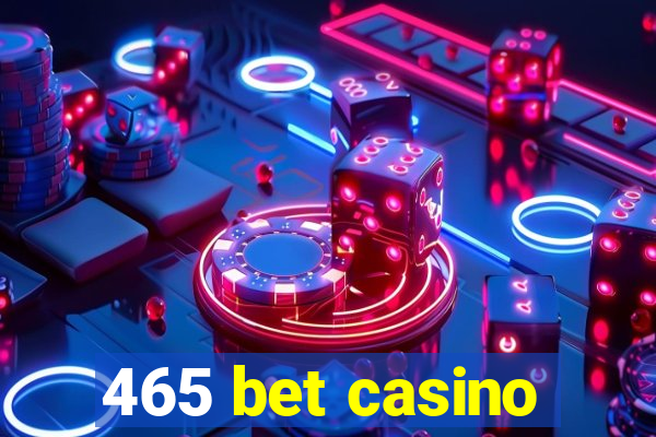 465 bet casino