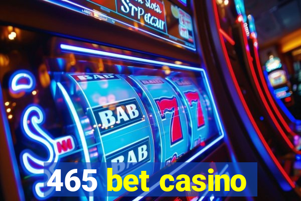 465 bet casino