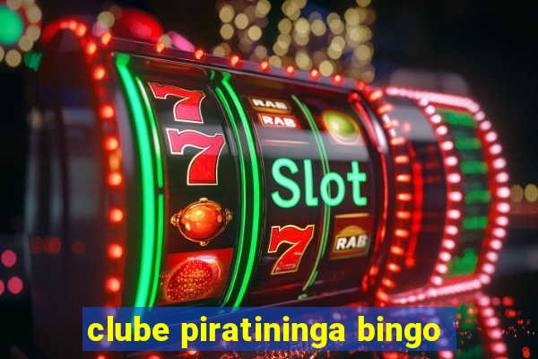 clube piratininga bingo