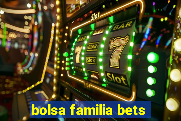 bolsa familia bets