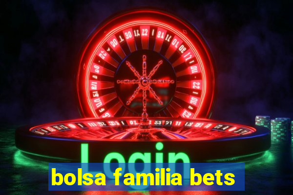 bolsa familia bets