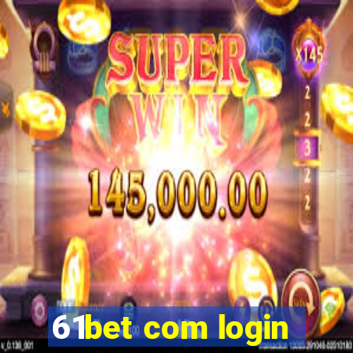 61bet com login