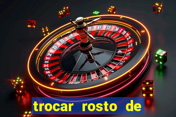 trocar rosto de video online