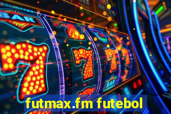 futmax.fm futebol