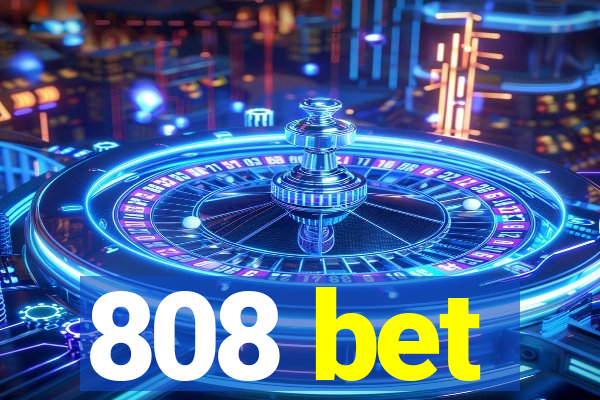 808 bet