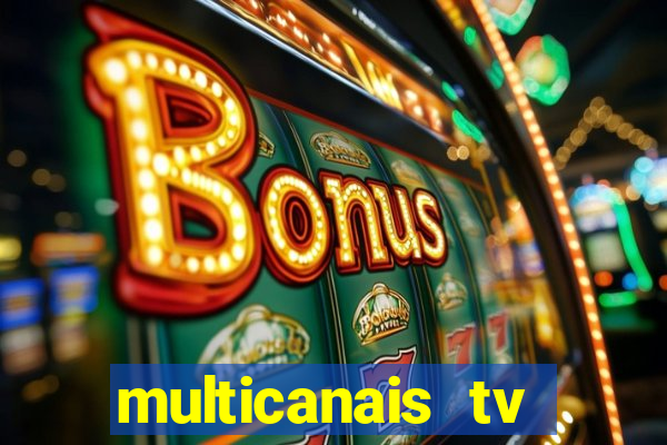 multicanais tv online ao vivo