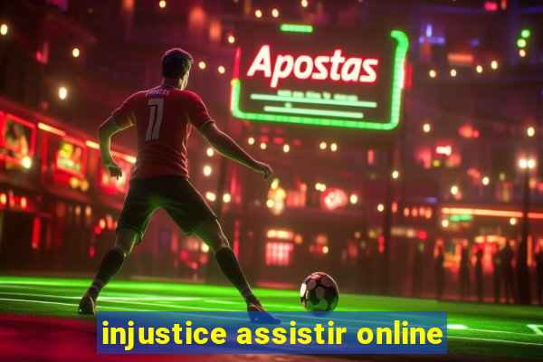 injustice assistir online