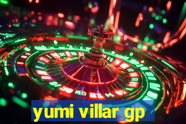 yumi villar gp