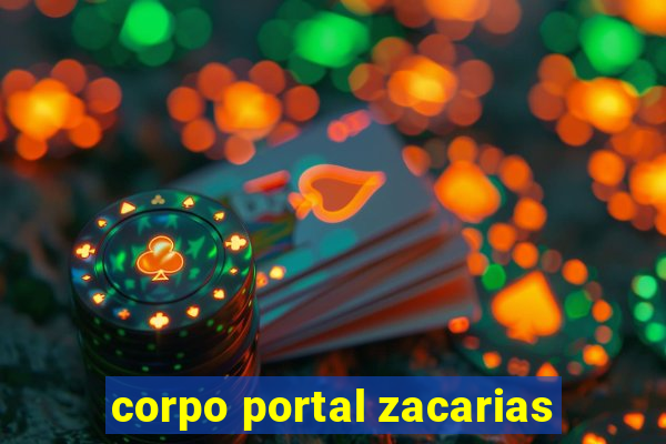 corpo portal zacarias