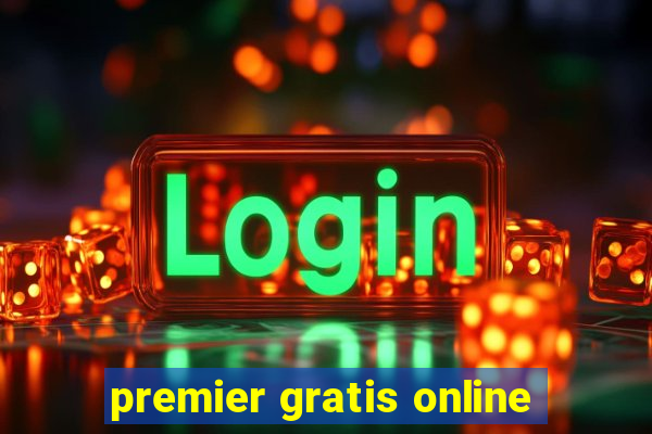 premier gratis online