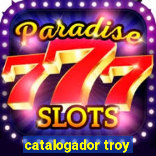 catalogador troy