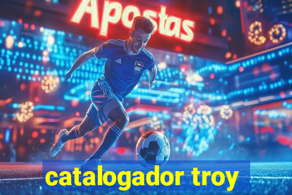 catalogador troy