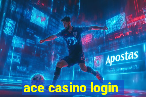 ace casino login