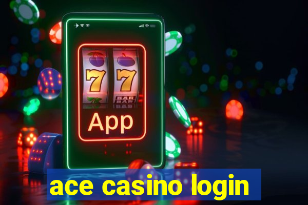 ace casino login