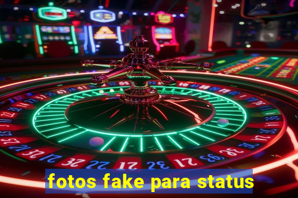 fotos fake para status