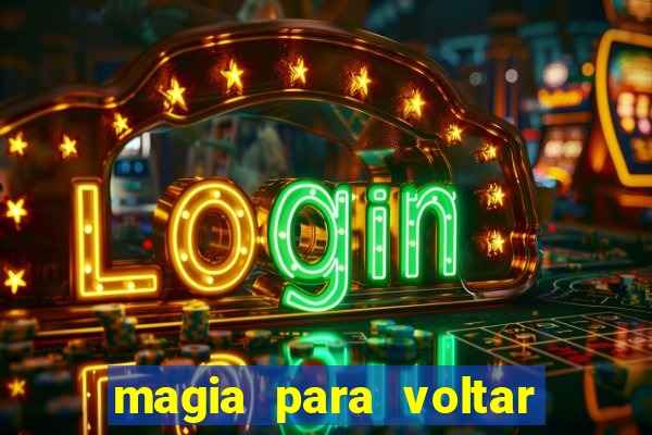 magia para voltar no tempo