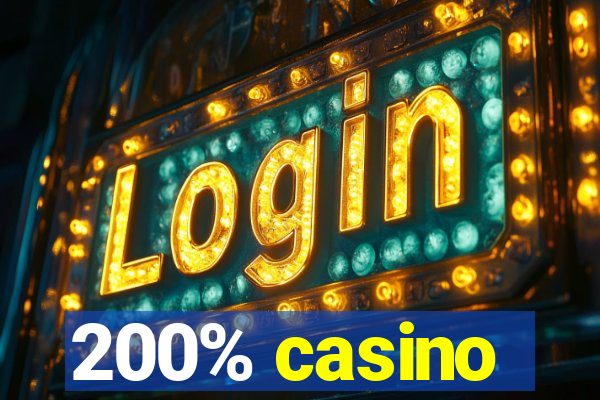 200% casino