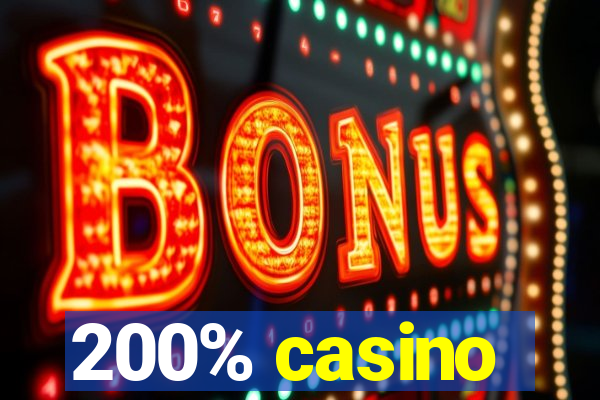 200% casino