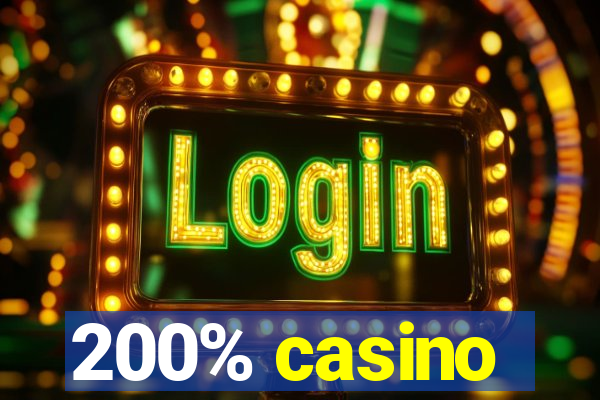 200% casino