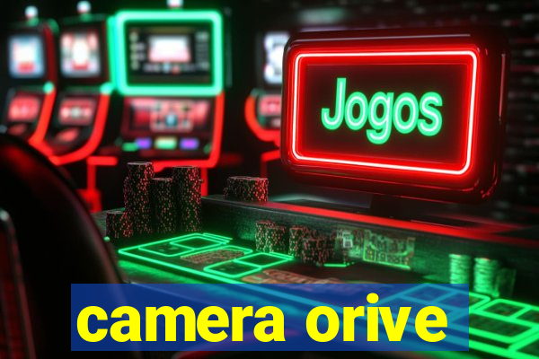 camera orive